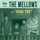 Mellows, The - Need You