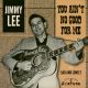 Jimmy Lee - You Ain't No Good For Me