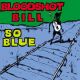 Bloodshot Bill - So Blue