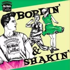 Big Black Cadillac - Boppin' 'n' Shakin'