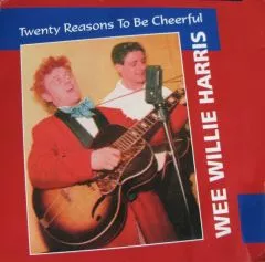 Wee Willie Harris - Twenty Reasons To Be Careful