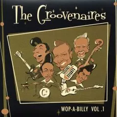 Groovenaires, The - Wop-A-Billy Vol.1