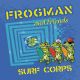 Frogman and Friends - Surf Corps Frogman and Friends - Surf Corps