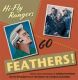 Hi-Fly Rangers - Go Feathers!