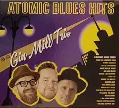 Gin Mill Trio - Atomic Blues Hits