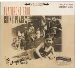 Flatbroke Trio - Going Places
