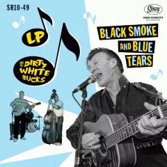 LP and his Dirty White Bucks - Black Smoke And Blue Tears