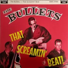 Bullets, The - That Screamin' Beat!