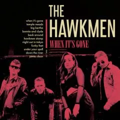 Hawkmen, The - When It's Gone