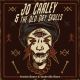 Jo Carley & The Old Dry Skulls - Voodoo Bones & Vauderville Blues