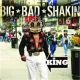Big Bad Shakin - King